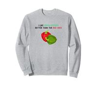 J'aime Mieux Les poivrons Verts Que Les Rouges Sweatshirt
