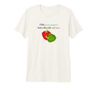 J'aime Mieux Les poivrons Verts Que Les Rouges T-Shirt Haut de Gamme