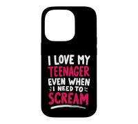 J'aime Mon Adolescent même Quand J'Ai Besoin de Crier Maman Coque pour iPhone 14 Pro