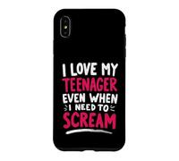 J'aime Mon Adolescent même Quand J'Ai Besoin de Crier Maman Coque pour iPhone XS Max