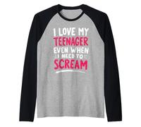 J'aime Mon Adolescent même Quand J'Ai Besoin de Crier Maman Manche Raglan
