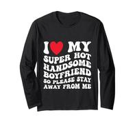 J'aime Mon Beau Petit ami Super Chaud, Alors s'il Te plaît, Reste à l'écart Manche Longue