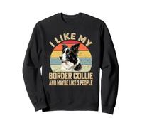 J'aime Mon Border Collie et Peut-être comme 3 Personnes Amoureux des Chiens Sweatshirt