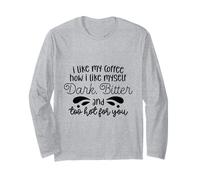 J'aime Mon café, comme Je m'aime, Noir, amer et trop Chaud Manche Longue