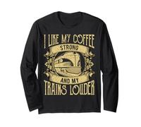 J'aime mon café fort et mes trains plus forts Manche Longue