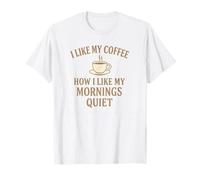 J'aime mon café tranquille, tout comme mes matins T-Shirt