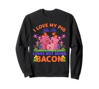 J'aime Mon Cochon comme il Aime ne Pas être du Bacon Sweatshirt