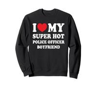 J'aime Mon Copain Policier Super Sexy et ma Copine Amusante Sweatshirt