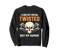J'aime Mon Métal Tordu Pas Mon Humour Ferronnerie Sweatshirt