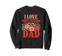 J'aime Mon Pasteur, C'est Mon père, Le Fils du Pasteur, la Fille du Pasteur Sweatshirt