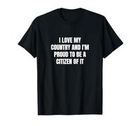 J'aime mon pays et je suis fier d'en être citoyen T-Shirt