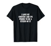 J'aime mon pays et je suis fier d'en être citoyen T-Shirt