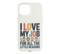 J'aime Mon Travail pour Toutes Ces Petites Raisons Coque pour iPhone 15