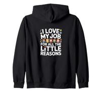 J'aime Mon Travail pour Toutes Ces Petites Raisons Sweat à Capuche