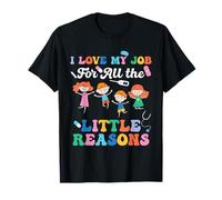 J'aime Mon Travail pour Toutes Les Petites Raisons Mignon infirmière pédiatrique T-Shirt