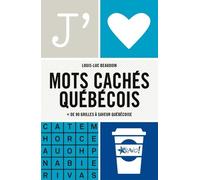 J'aime Mots Cachés Québécois - + De 90 Grilles À Saveur Québécoise