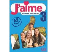 J'aime niveau 3 livre de l'élève Adrien Payet (Auteur), Cédric Vial (Auteur), Maria Stefanou (Auteur), A. Leon Moreno (Auteur)