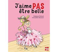 J'aime pas être belle
