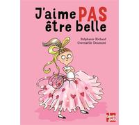 J'aime pas être belle - Stéphanie Richard - Talents Hauts - Poche - Contes et légendes jeunesse