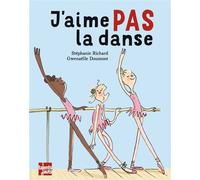J'aime pas la danse - Stéphanie Richard - Talents Hauts - Poche - Contes et légendes jeunesse