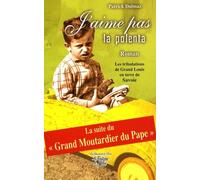 J'aime Pas La Polente - Les Chants Du Coeur De Grand Louis Sous Le Ciel De Savoie