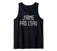 J'aime Pas l'eau - Cadeau - Humour - Original Débardeur