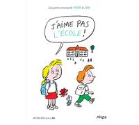 J'aime pas l'école ! - Jean-Philippe Muzo - Actes Sud Jeunesse - broché - Album jeunesse dès 6 ans