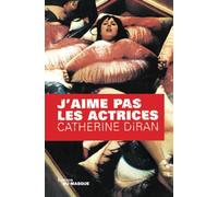 J'aime pas les actrices !