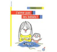 J'aime pas les bébés - Isabelle Minière - Rouergue - broché - Roman junior dès 9 ans