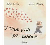 J'AIME PAS LES BISOUS