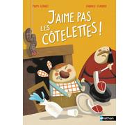 J'aime pas les côtelettes ! – Lune Bleue – Dès 6 ans