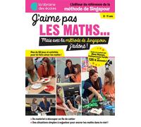 J'aime pas les maths..mais avec la méthode singapour j'adore ! - Figen Guitton - Librairie Des Ecoles - broché - Scolaire / Universitaire