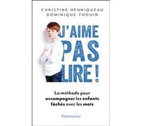 J'aime pas lire ! Dominique Thouin (Auteur), Christine Henniqueau (Auteur)