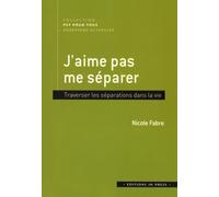 J'aime pas me séparer: Les séparations dans la vie