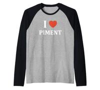 J'aime Piment Humour i Love Piment Manche Raglan