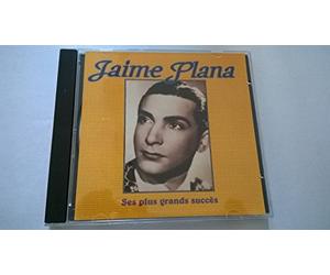 Jaime Plana - Ses Plus Grands Succes