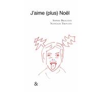 J'aime (plus) Noël plus) noel - Sophie Braganti - Esperluète Eds - broché - Poésie