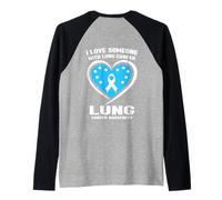 J'aime Quelqu'un Qui est sensibilisé au Cancer du poumon Manche Raglan