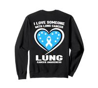 J'aime Quelqu'un Qui est sensibilisé au Cancer du poumon Sweatshirt