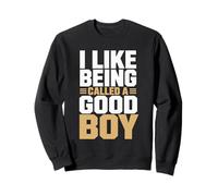 J'aime qu'on me traite de Bon garçon, mème drôle Sweatshirt