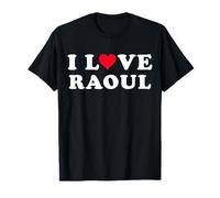 J'aime Raoul Le nom de Raoul correspond à ma petite amie et à mon petit ami T-Shirt