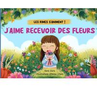 J'aime recevoir des fleurs: Les rimes s'animent !