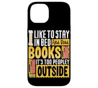 J'aime rester au lit et lire des livres, il y a trop de monde dehors Coque pour iPhone 14