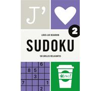 J'aime - Sudoku 2 160 grilles classiques - Louis-Luc Beaudoin - Bravo - broché - Livre-jeu