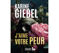J'aime votre peur. Le meilleur de Karine Giebel en 14 nouvelles bouleversantes.