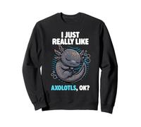 J'aime Vraiment Axolotls Ok Animal Cute Enigma Axolotl Sweatshirt