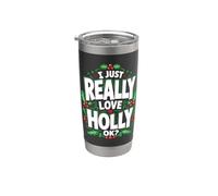 J'aime vraiment Holly Ok Gobelet isotherme en acier inoxydable double paroi