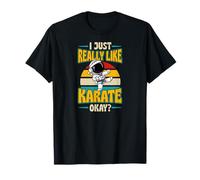 J'aime Vraiment Le karaté, d'accord ? T-Shirt