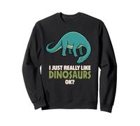 J'aime Vraiment Les Dinosaures Ok Prehistoric Diplodocus Dino Sweatshirt