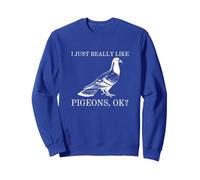 J'aime Vraiment Les Pigeons, OK ? Amoureux des Pigeons Oiseaux Sweatshirt, Unisexe pour Adultes, Bleu Royal, XXL